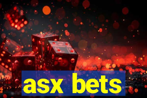 asx bets