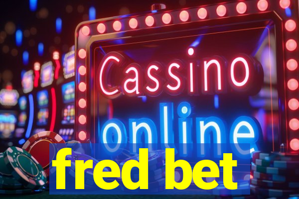 fred bet