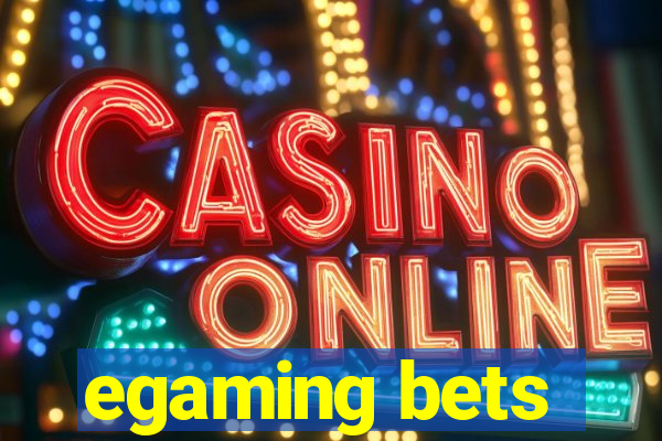 egaming bets