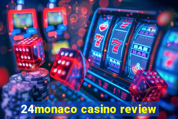 24monaco casino review