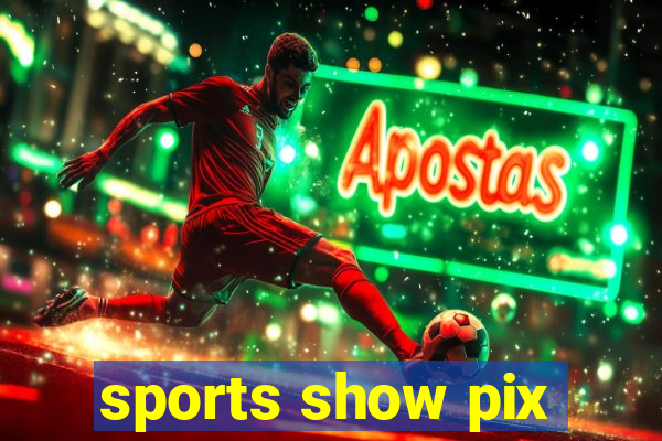 sports show pix