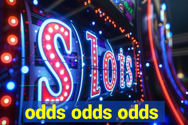 odds odds odds