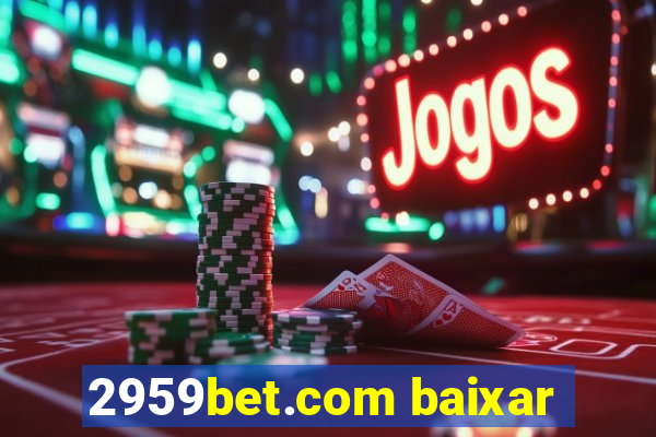 2959bet.com baixar