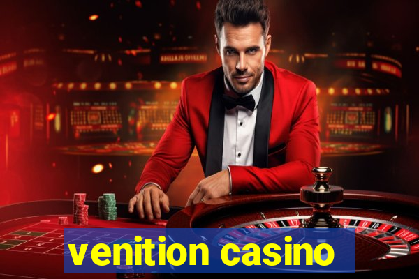 venition casino