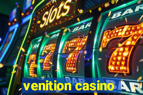 venition casino