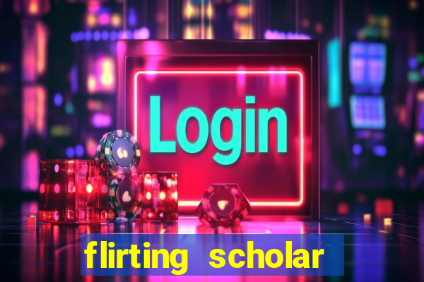 flirting scholar slot demo