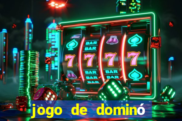 jogo de dominó que ganha dinheiro de verdade