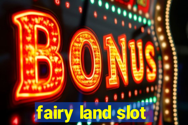 fairy land slot