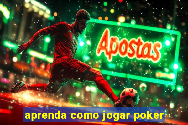 aprenda como jogar poker