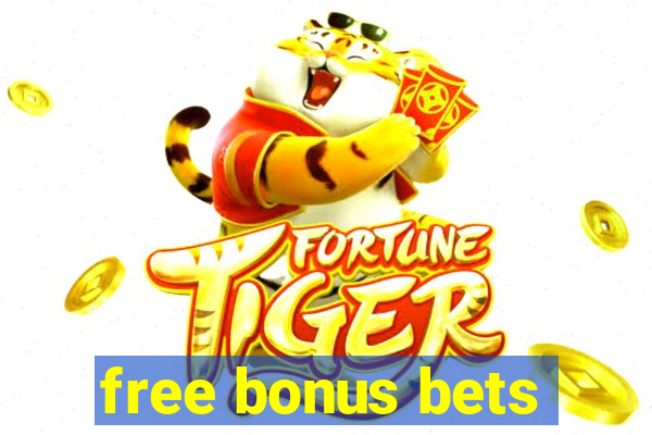 free bonus bets