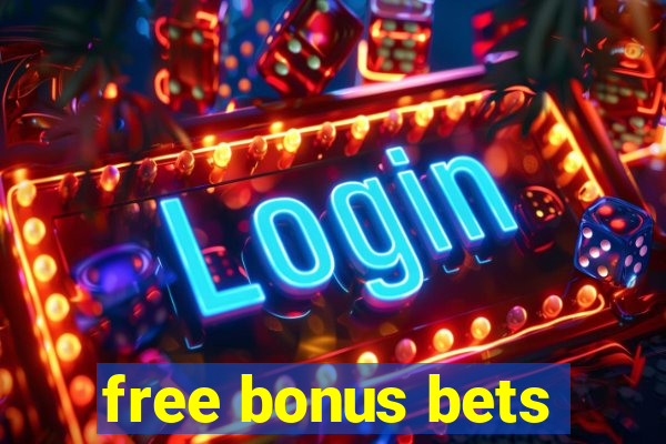 free bonus bets