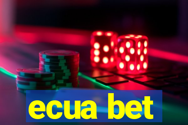 ecua bet