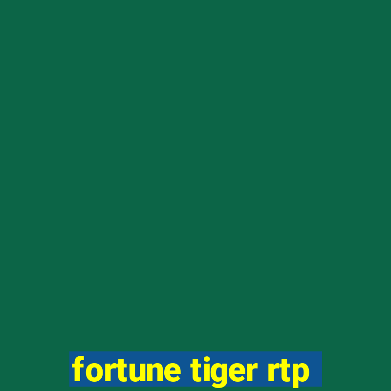 fortune tiger rtp