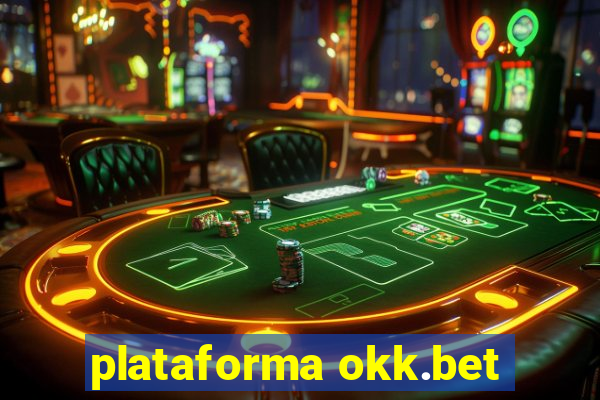 plataforma okk.bet