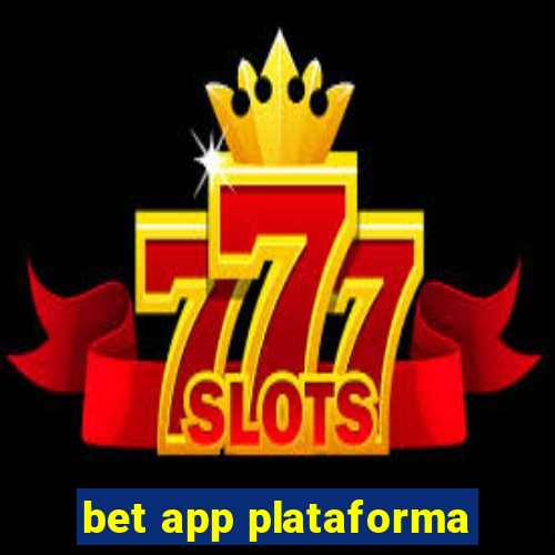 bet app plataforma