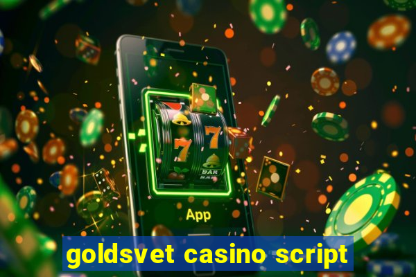 goldsvet casino script