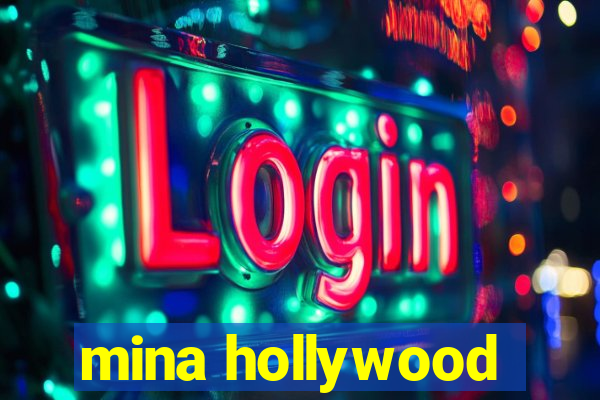 mina hollywood