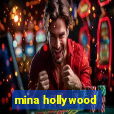 mina hollywood