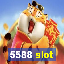 5588 slot