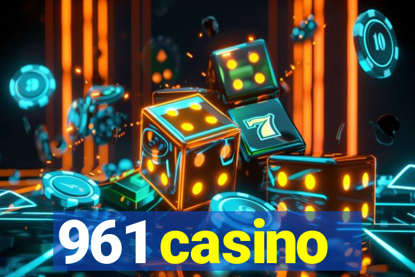 961 casino