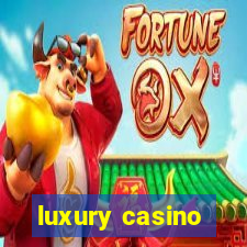 luxury casino