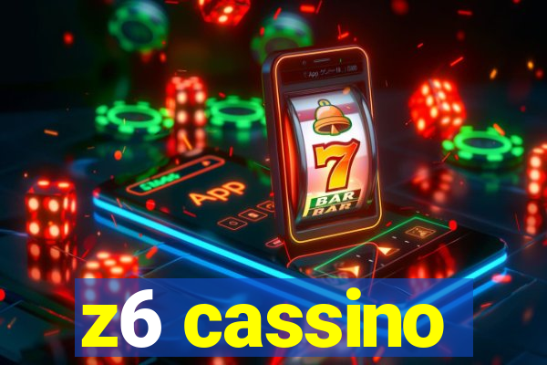 z6 cassino