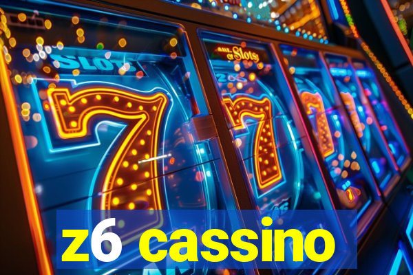 z6 cassino