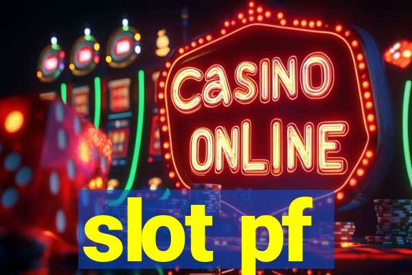 slot pf