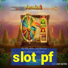 slot pf