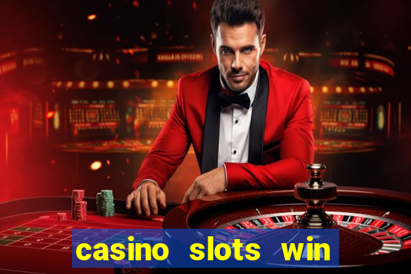 casino slots win real cash