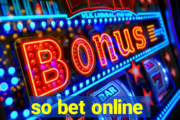 so bet online