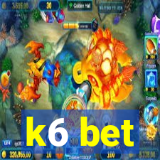 k6 bet