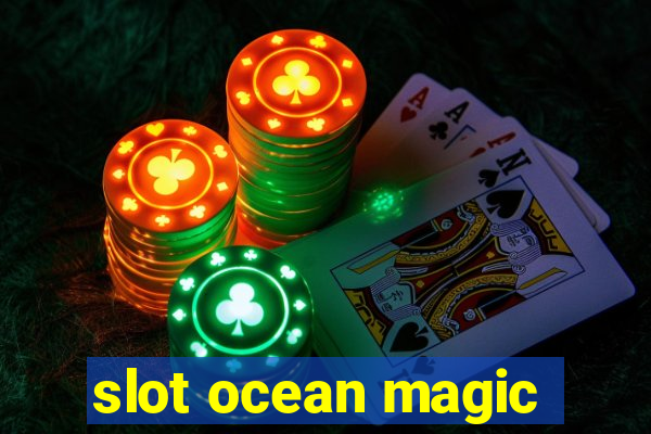 slot ocean magic