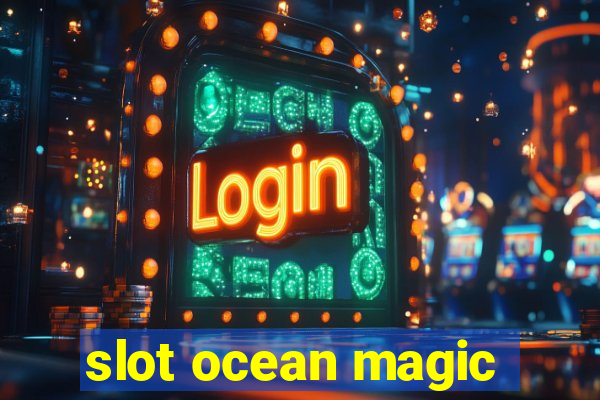 slot ocean magic