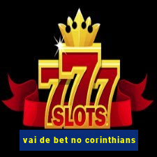 vai de bet no corinthians