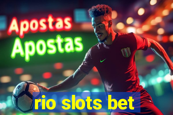 rio slots bet