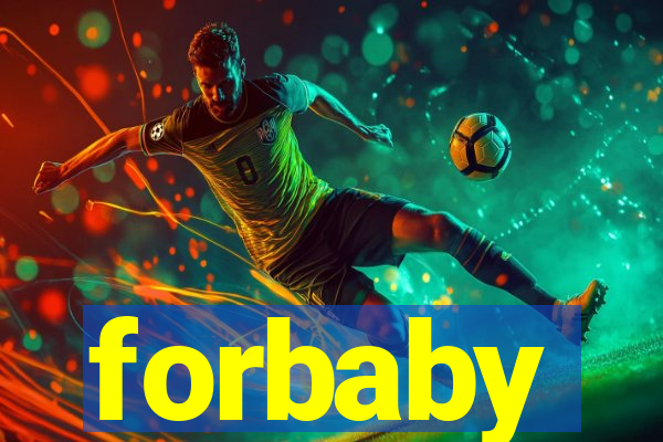 forbaby