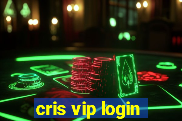 cris vip login