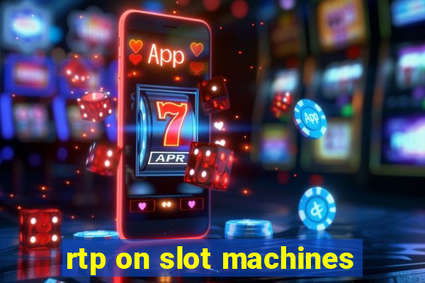 rtp on slot machines