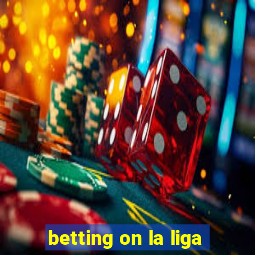 betting on la liga