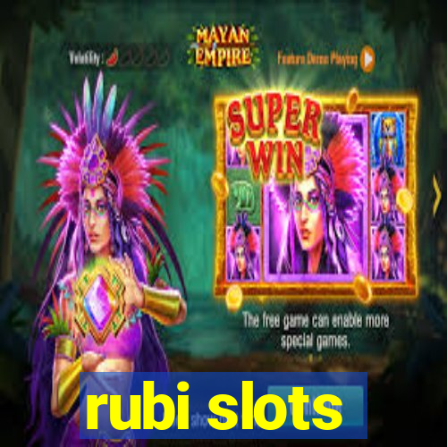 rubi slots