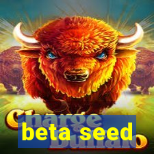 beta seed