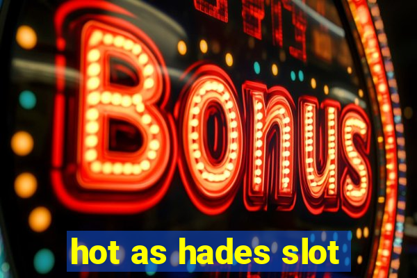 hot as hades slot