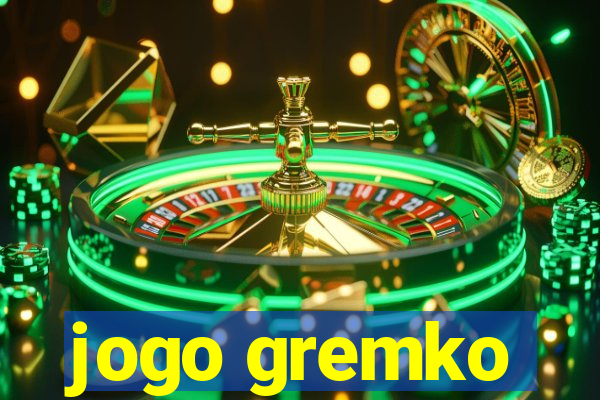 jogo gremko