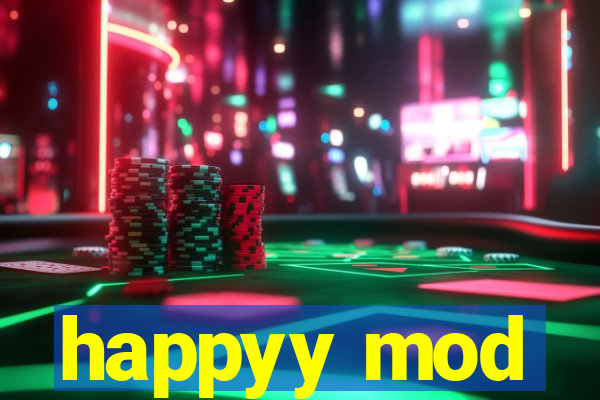 happyy mod