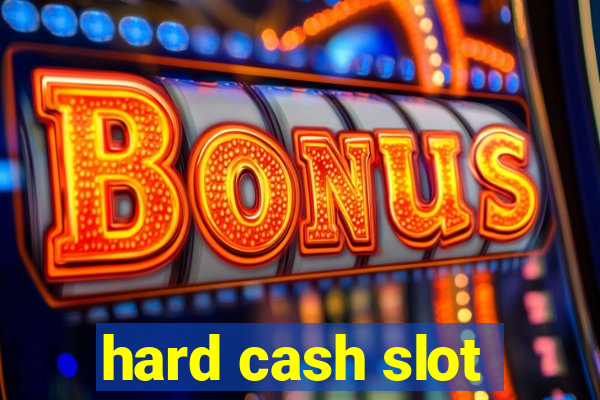 hard cash slot