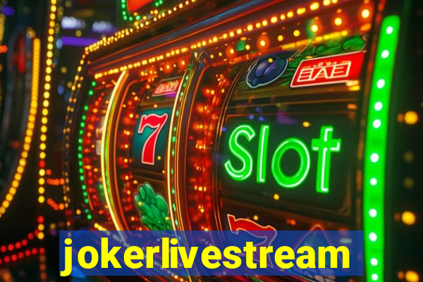 jokerlivestream