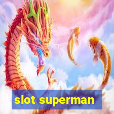 slot superman