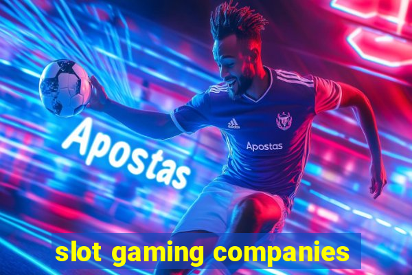 slot gaming companies