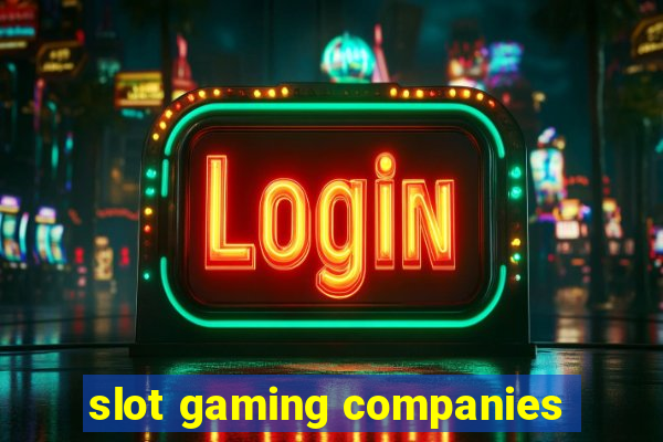 slot gaming companies